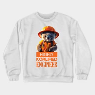 Just a Highly Koalified Engineer Koala 3 Crewneck Sweatshirt